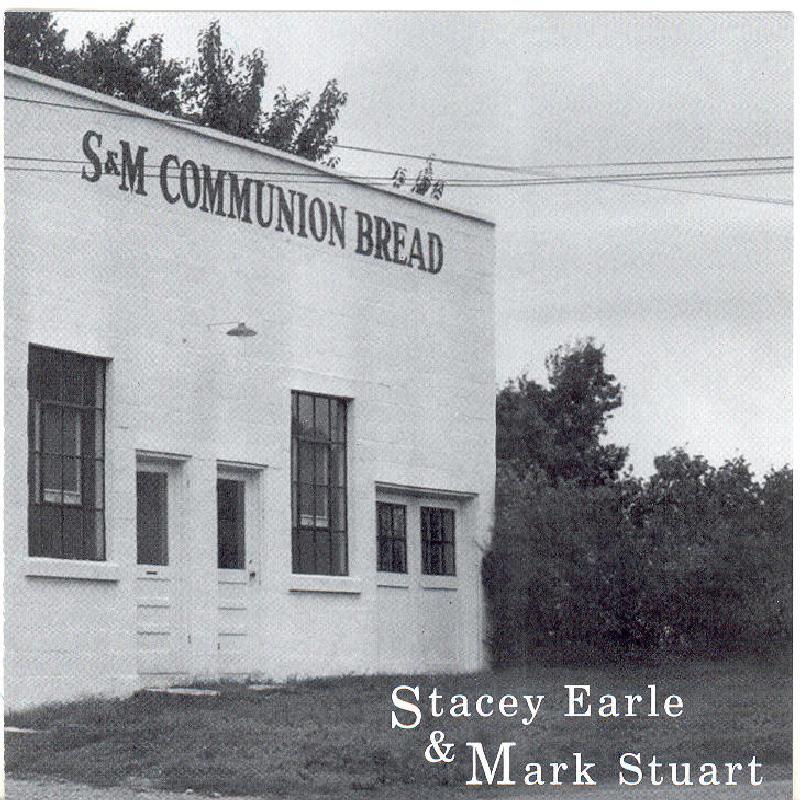 Stacey Earle And Mark Stuart - S & M Communion Bread - Cd