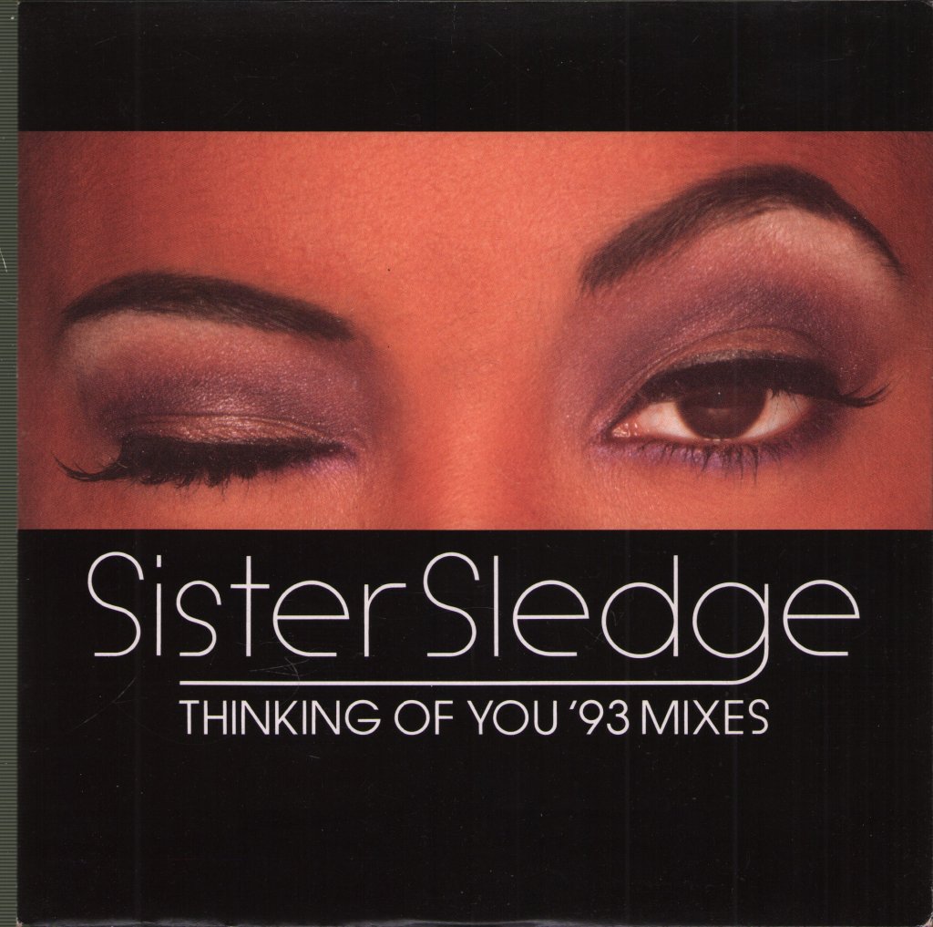 Sister Sledge - Thinking Of You ('93 Mixes) - 7 Inch