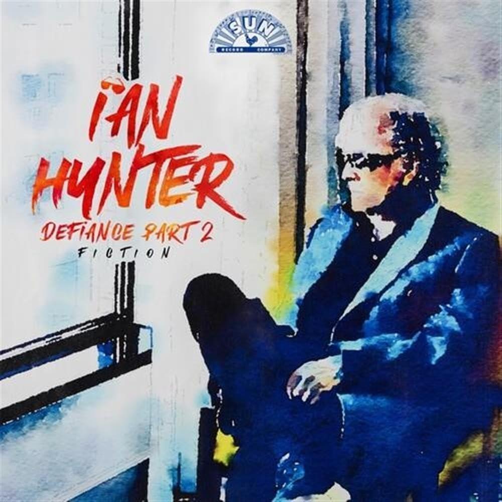 Ian Hunter - Fiction: Defiance Part 2 (Ltd. Edition) - Double Lp