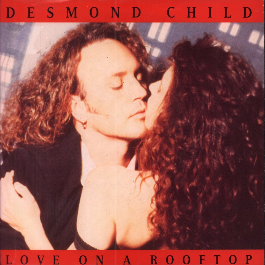 Desmond Child - Love On A Rooftop - 7 Inch