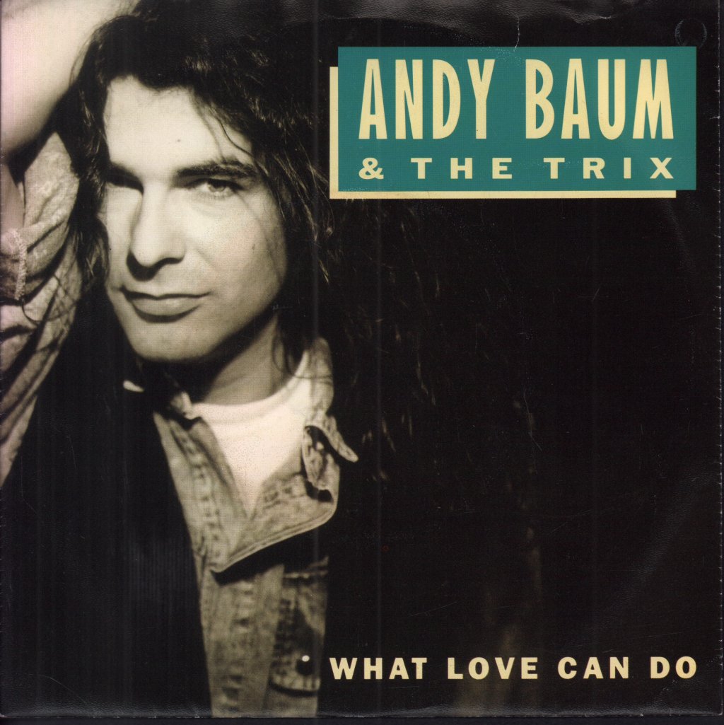 Andy Baum & The Trix - What Love Can Do - 7 Inch