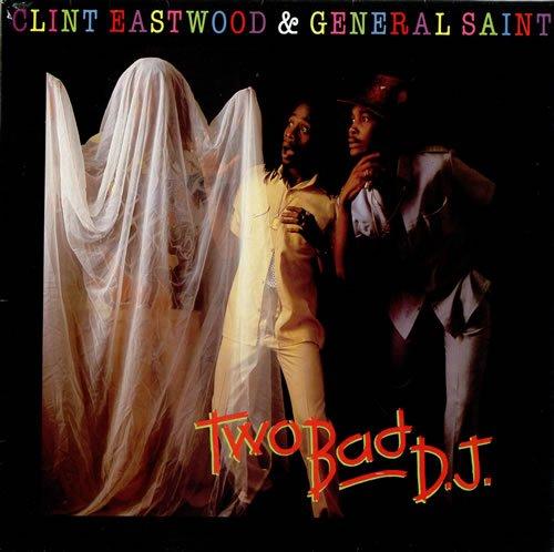 Clint Eastwood And General Saint - Two Bad D.j. - Lp