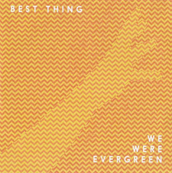 We Were Evergreen - Best Thing - Cdr