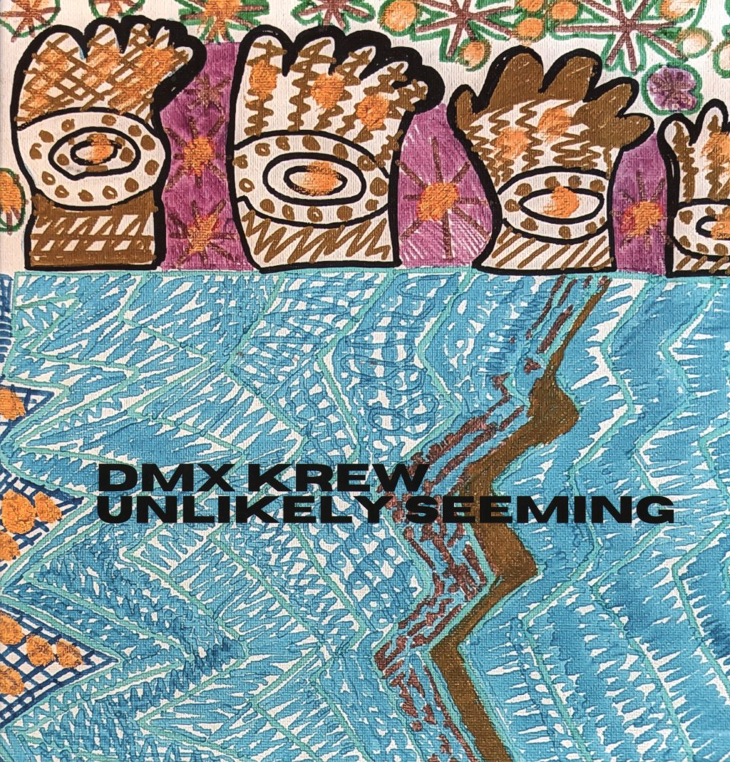 DMX Krew - Unlikely Seeming - Lp