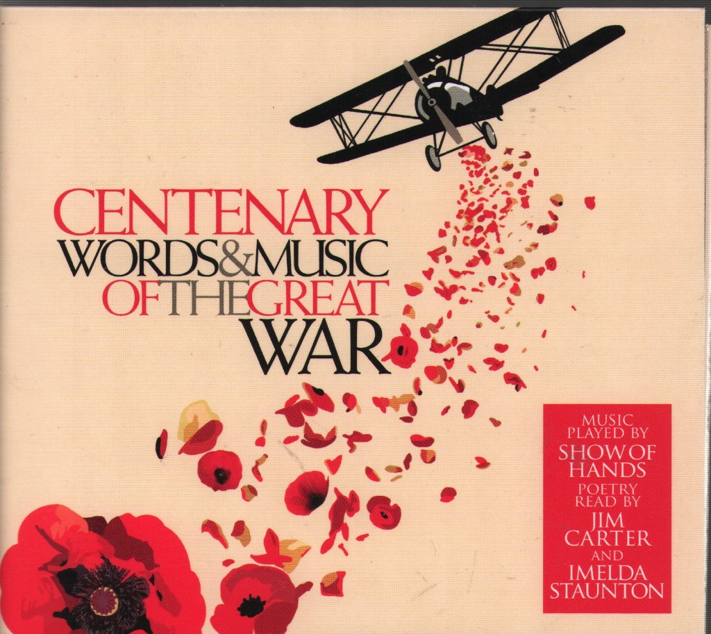 Show Of Hands (Folk Group) - Centenary - Words & Music Of The Great War - Cd Set