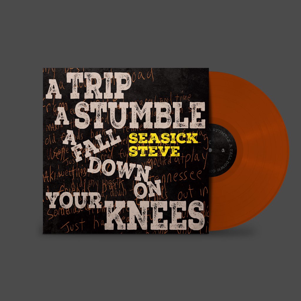Seasick Steve - A Trip, A Stumble, A Fall Down On Your Knees - Lp