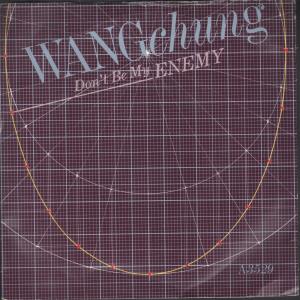 Wang Chung - Don't Be My Enemy - 7 Inch