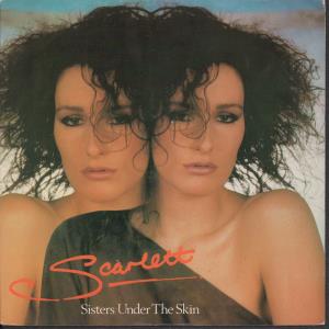 Scarlett - Sisters Under The Skin - 7 Inch