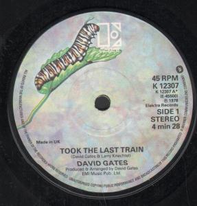 David Gates - Took The Last Train - 7 Inch