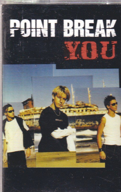 Point Break - You - Cassette