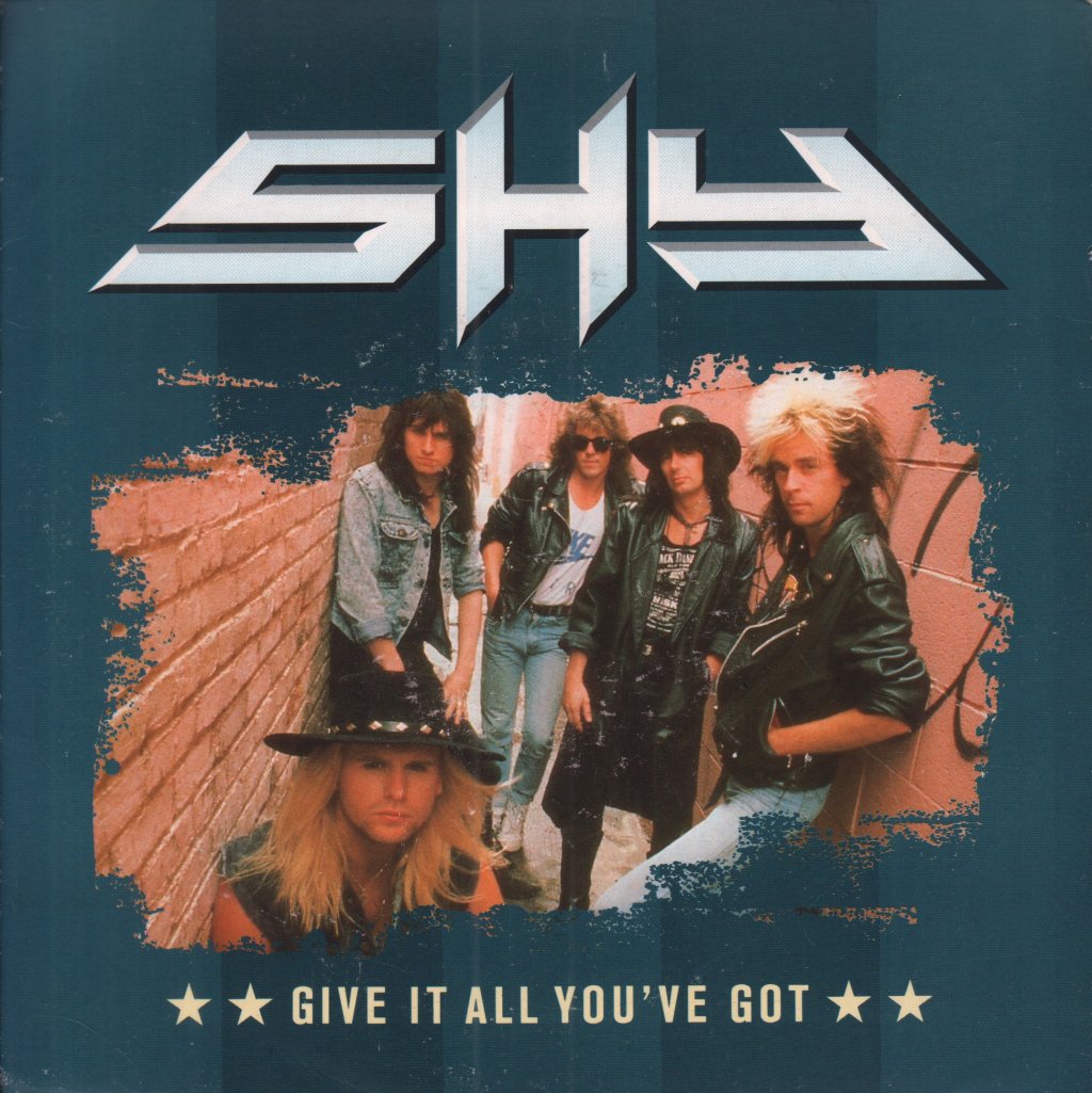 Shy (Rock/Nwobhm Group) - Give It All You've Got - 7 Inch