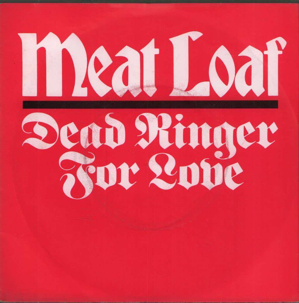 Meat Loaf - Dead Ringer For Love - 7 Inch