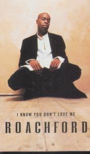 Roachford - I Know You Don't Love Me - Cassette
