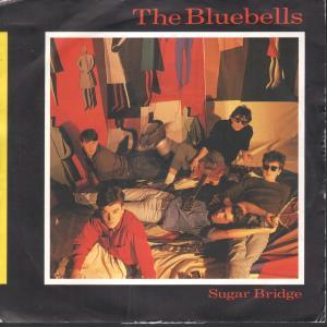 Bluebells - Sugar Bridge - 7 Inch