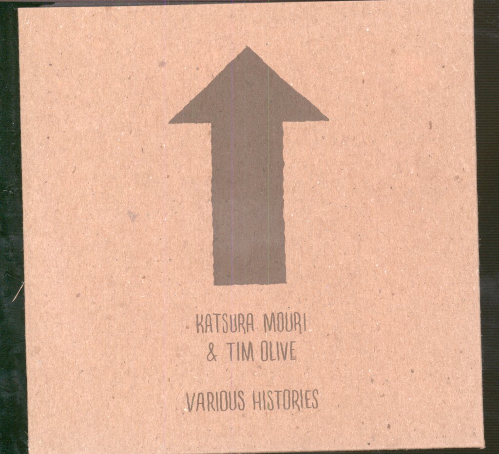 Katsura Mouri And Tim Olive - Various Histories - Cd