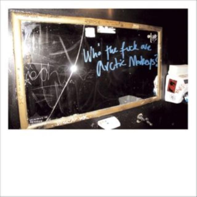 Arctic Monkeys - Who the Fuck Are Arctic Monkeys? - 10 Inch