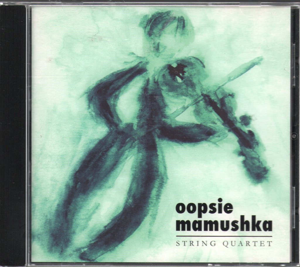 Oopsie Mamushka - String Quartet - Cd