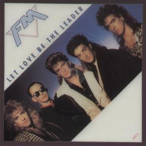 Fm (Uk Rock Group) - Let Love Be The Leader - 7 Inch
