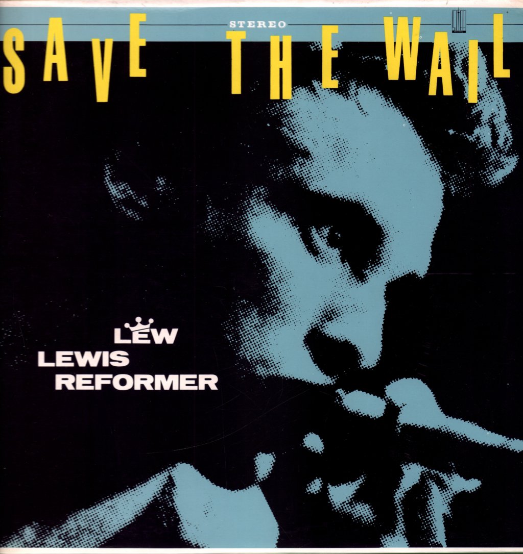Lew Lewis Reformer - Save The Wail - Lp