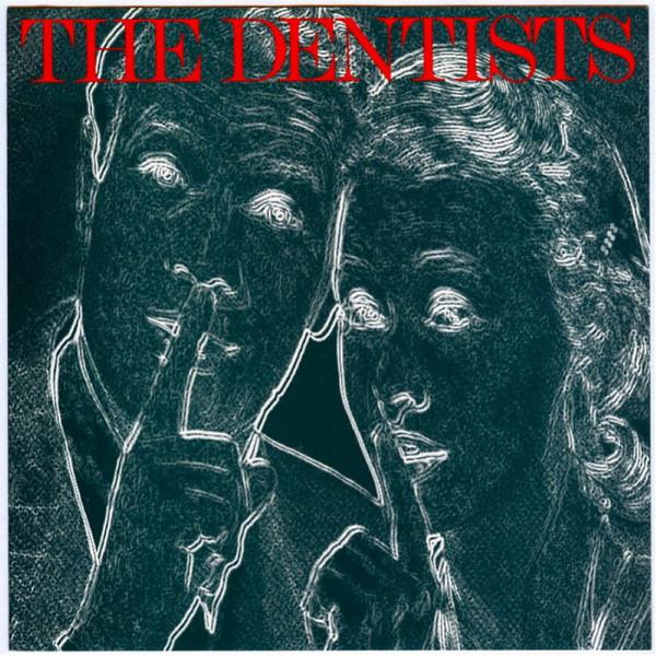 Dentists - Speak No Evil - 7 Inch