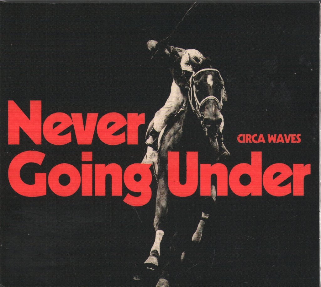 Circa Waves - Never Going Under - Cd