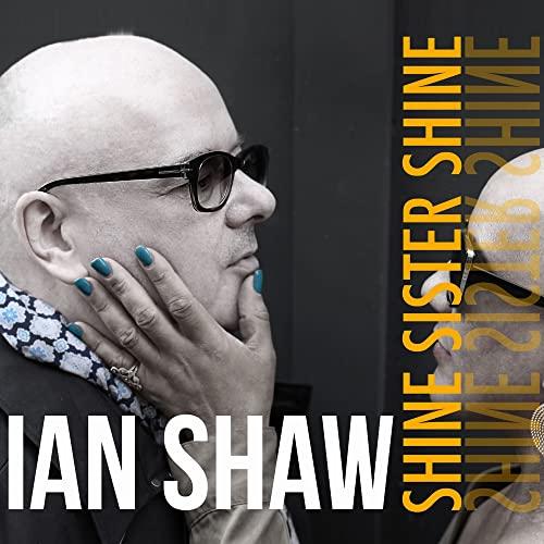 Ian Shaw - Shine Sister Shine - Cd