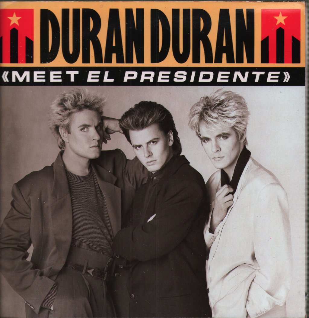 Duran Duran - Meet El Presidente - 7 Inch