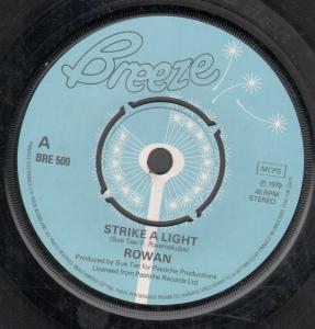 Rowan - Strike A Light - 7 Inch