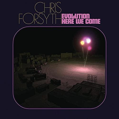 Chris Forsyth - Evolution Here We Come - Cd