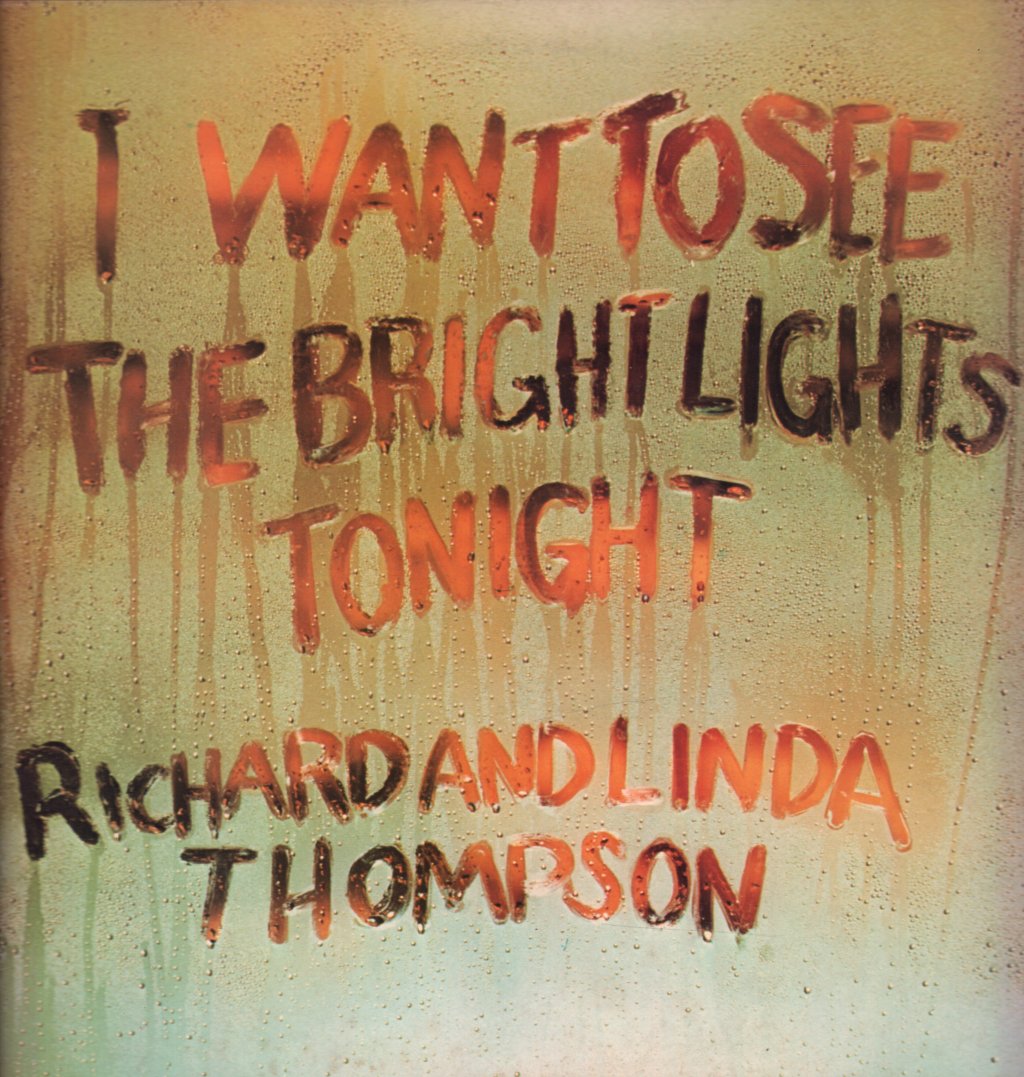 Richard And Linda Thompson - I Want To See The Bright Lights Tonight - Lp