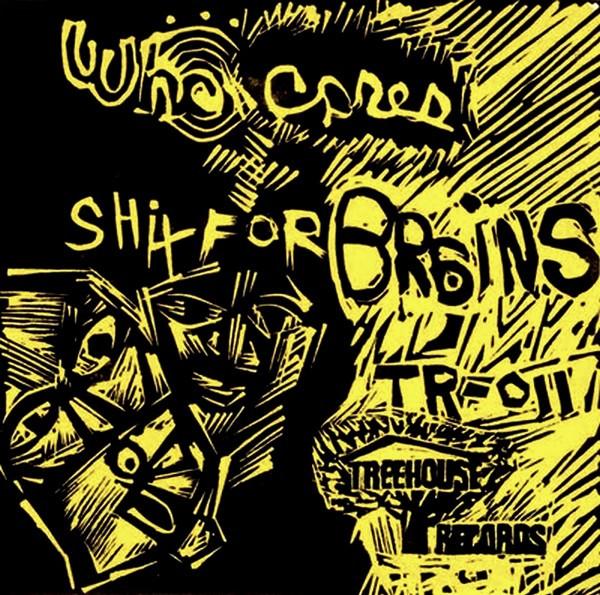 Bastards - Who Cares? / Shit For Brains - 7 Inch