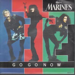 Marines (Girl Group) - Go Go Now - 7 Inch