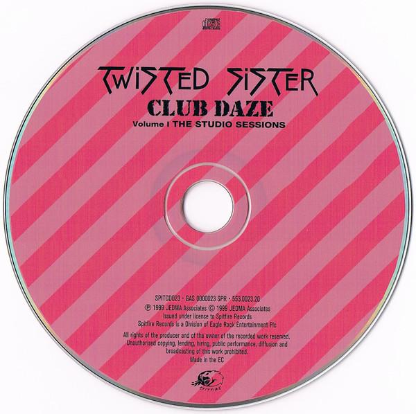 Twisted Sister - Club Daze Vol. 1 (The Studio Sessions) - Cd