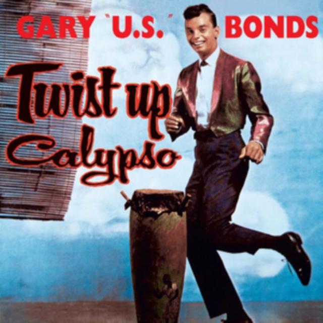 Gary Us Bonds - Twist Up Calypso - Cd