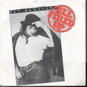 Pat Benatar - All Fired Up - 7 Inch