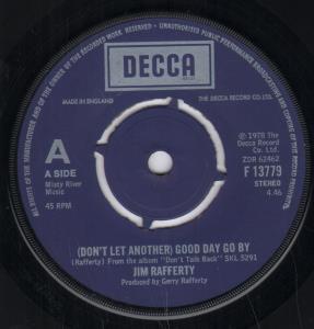 Jim Rafferty - Don't Let Another Good Day Go By - 7 Inch