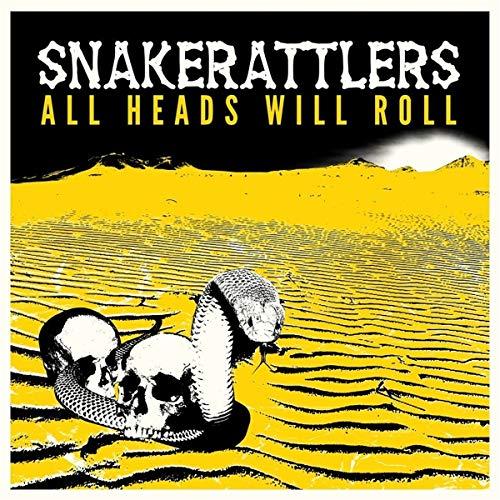 Snakerattlers - All Heads Will Roll - Cd