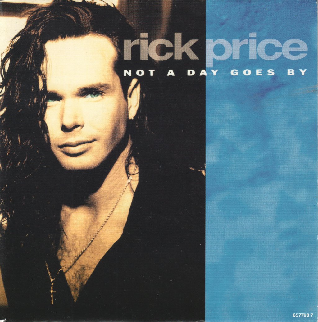 Rick Price (Rock/Metal) - Not A Day Goes By - 7 Inch