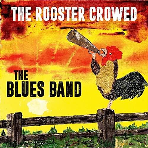 Blues Band - Rooster Crowed - Cd