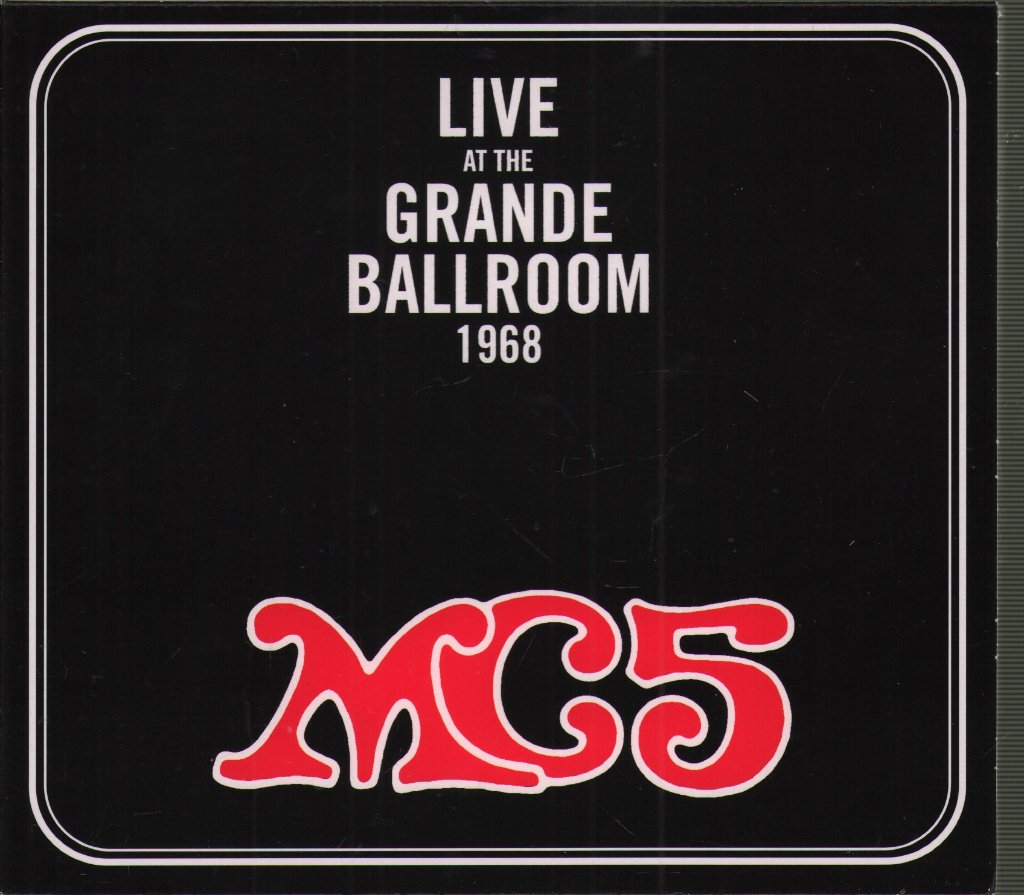 MC5 - Live At The Grande Ballroom 1968 - Cd