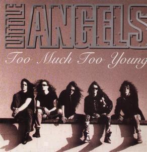 Little Angels - Too Much Too Young - 12 Inch