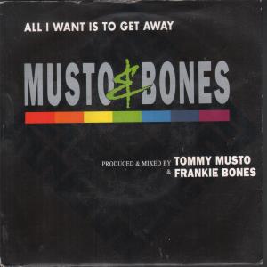 Musto And Bones - All I Want Is To Get Away - 7 Inch