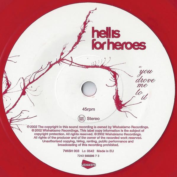 Hell Is For Heroes - You Drove Me To It - 7 Inch