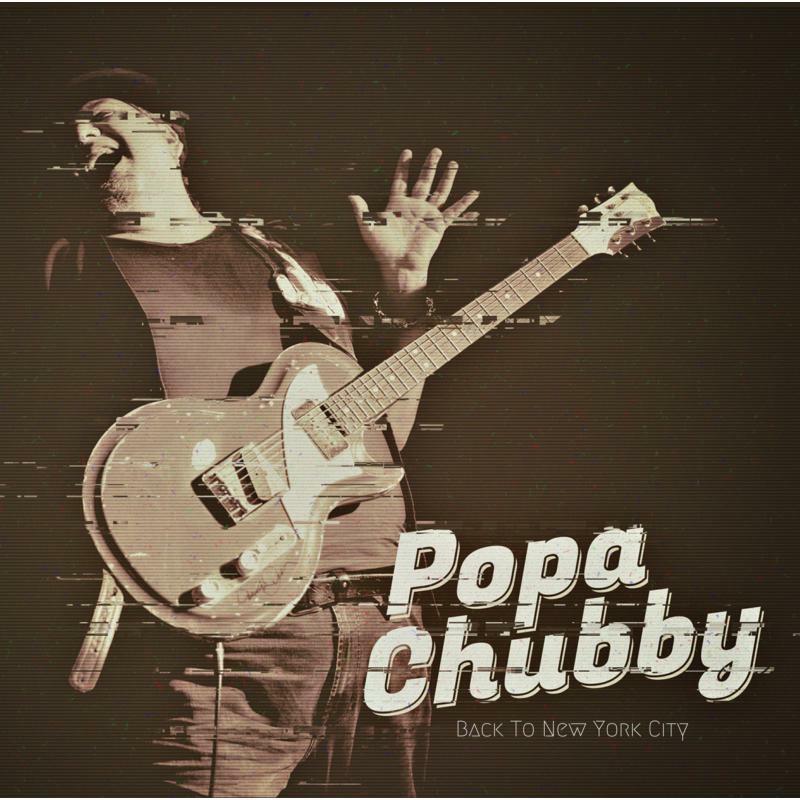 Popa Chubby - Back To New York City - Cd