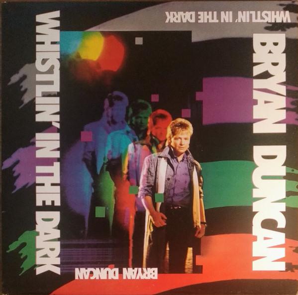 Bryan Duncan - Whistlin' In The Dark - Lp
