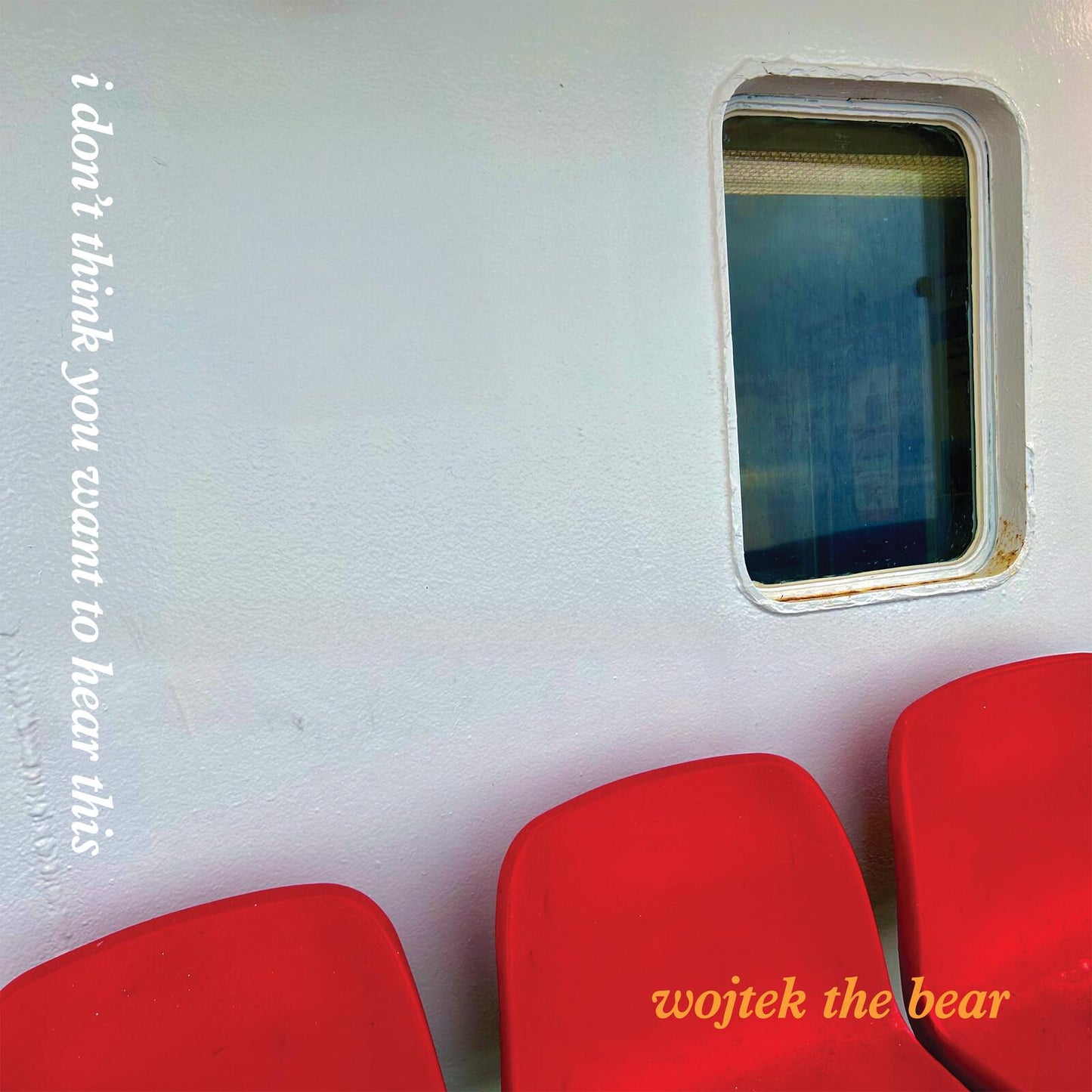 wojtek the bear - I Don't Think You Want To Hear This - Cd