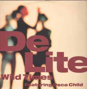 De-Lite Featuring Oscar Child - Wild Times - 12 Inch