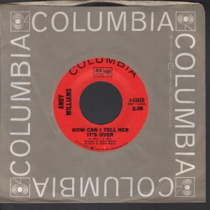Andy Williams - How Can I Tell Her It's Over - 7 Inch