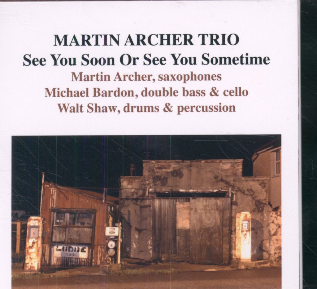Martin Archer Trio - See You Soon Or See You Sometime - Cd