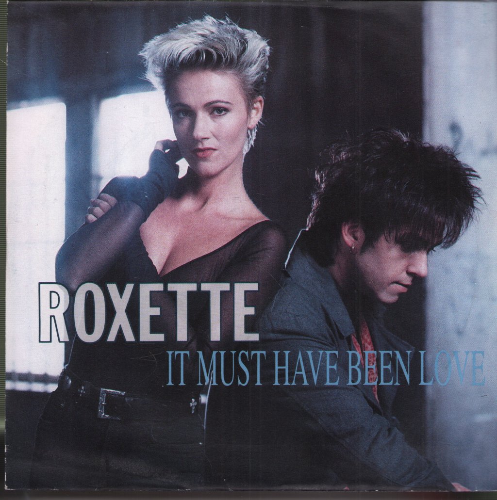 Roxette - It Must Have Been Love - 7 Inch